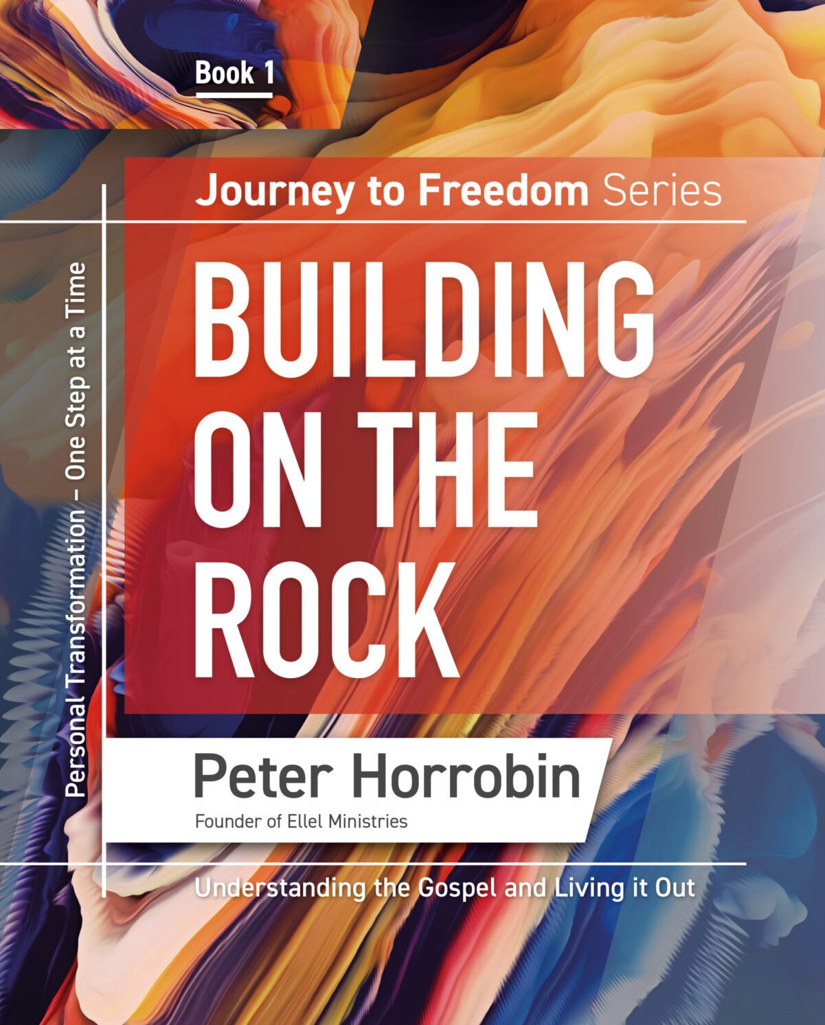 Journey to Freedom Book 1 – Building on the Rock