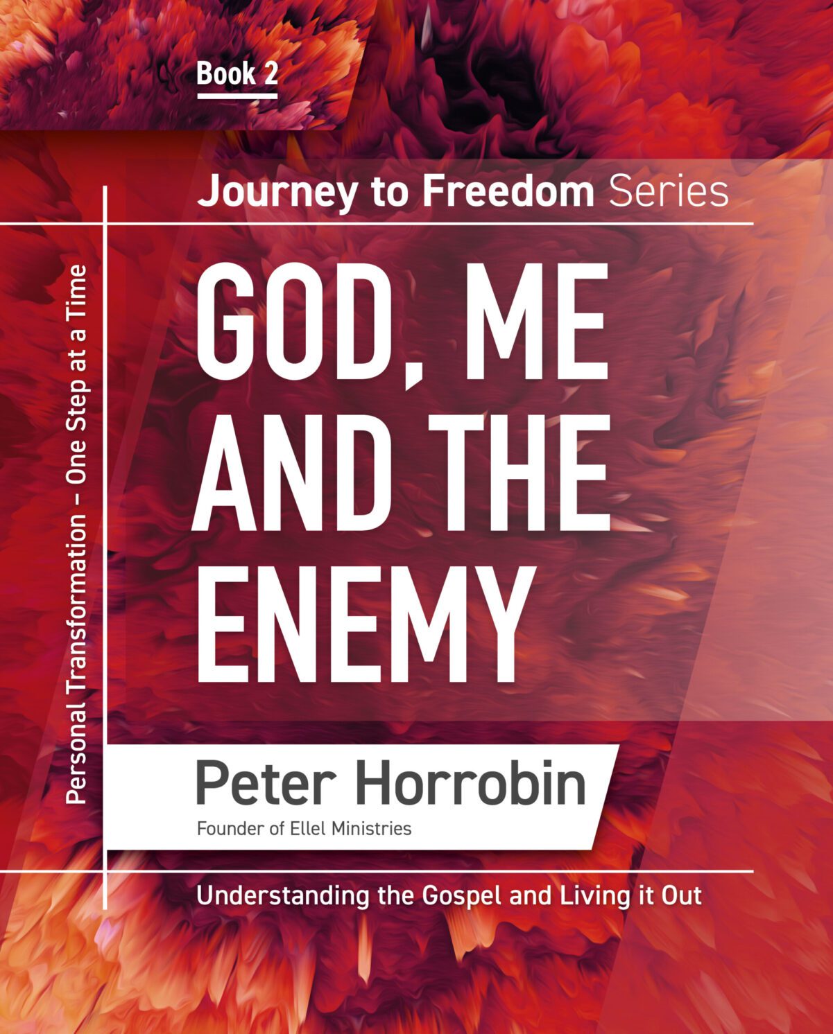 Journey to Freedom Book 2 – God, Me and the Enemy