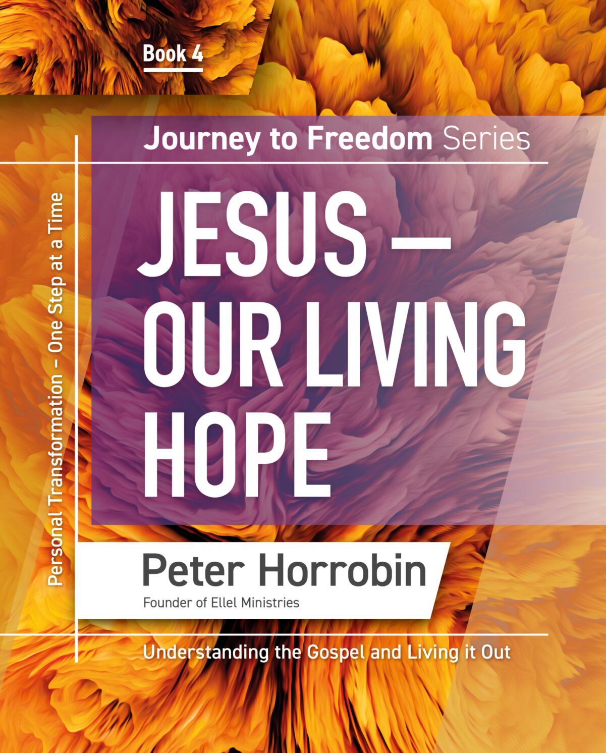 Journey to Freedom Book 4 – Jesus, Our Living Hope