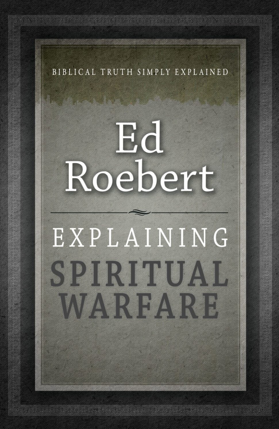 Explaining Spiritual Warfare